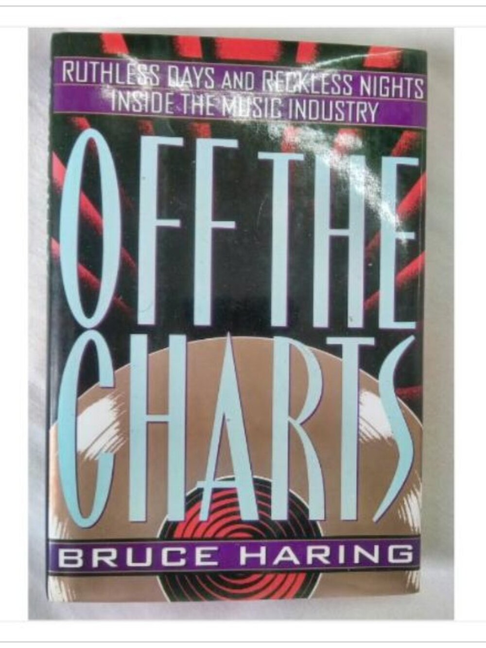 Off The Charts Ruthless Days and Reckless Nights Inside The Music 1st 1996 HC